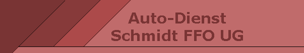 Auto-Dienst
Schmidt FFO UG